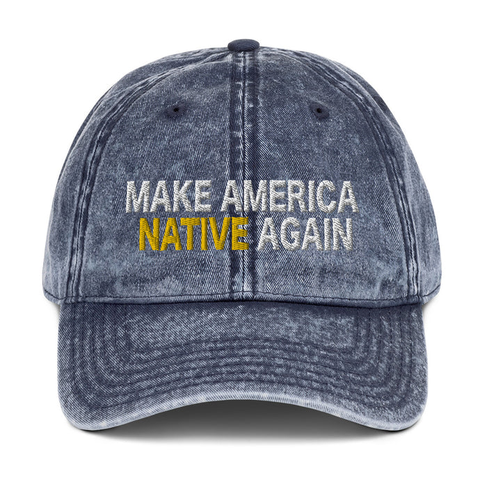 Tinfoil Make America Native Again Vintage Cotton Twill Cap
