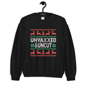 Unvaxxed & Uncut Unisex Sweatshirt
